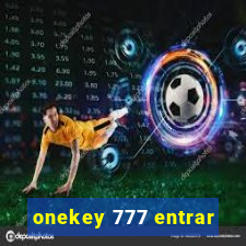 onekey 777 entrar